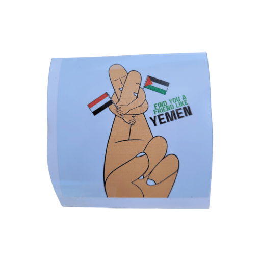 Find you a freind like Yemen Sticker with Palestine and Yemen Flag